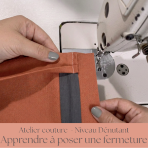 Atelier J’apprends à poser une fermeture - Couture Machine