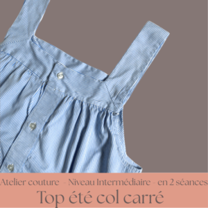 Atelier Top été col carré (en 2 séances)