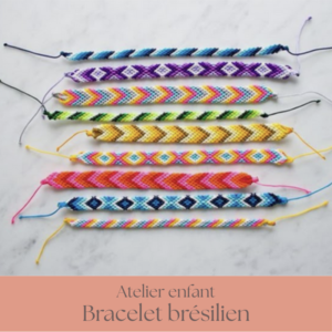 Atelier Bracelet brésilien- Ateliers des vacances pour les ENFANTS
