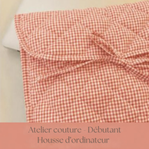 Atelier Housse d’ordinateur en couture OU au crochet - débutant