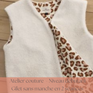 Atelier Petit Gilet sans manches (en 2 séances)